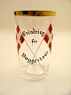 Commemorative 
glass with the 
motto 
"Commemorative 
From Væggeløse" 
height 11.5 cm. 
No. 227921