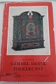 Gammel dansk 
folkekunst
Af Kai Uldall
Thanning & 
Appels Forlag
1967
Sideantal: 106
In a ...