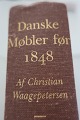 Danske møbler 
før 1848 
(Danish 
furnitures from 
before 1848)
Af Christian 
...