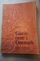 Gamle ovne i 
Danmark (Old 
danish 
stoves/ovens)
Af Gorm Benzon
En del af en 
hel serie, som 
blev ...