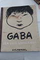 GABA - Den 
lille 
Grønlænder
Dette er en 
billedbog om 
den lille 
grønlænderdreng, 
Gaba, som ...