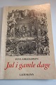 Jul i gamle 
dage
Af Poul 
Abrahamsen
Forlag: 
Lademann
In a good 
condition
Articleno.: 
R5H1