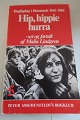 Dagligdag i Danmark, bind 5 af 8
- 1945-1985
Hip, Hip, Hurra
- set og fortalt af Mali Lindgren
1965-1970
Peter Asschenfeldt's Bogklub
Utrolig givende bog
Dette eksemplar er bind 4 = DKK 55,-
Hele serien på 8 bind = Samlet pris DKK 600,